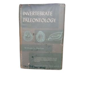 Invertebrate Paleontology William H. Easton Hardcover 1960 Harper textbook vtg
